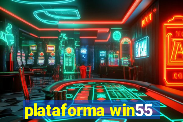 plataforma win55